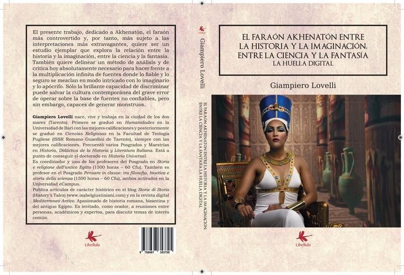 El faraón Akhenatón entre la historia y la imaginación, entre la ciencia y la fantasía – Giampiero Lovelli