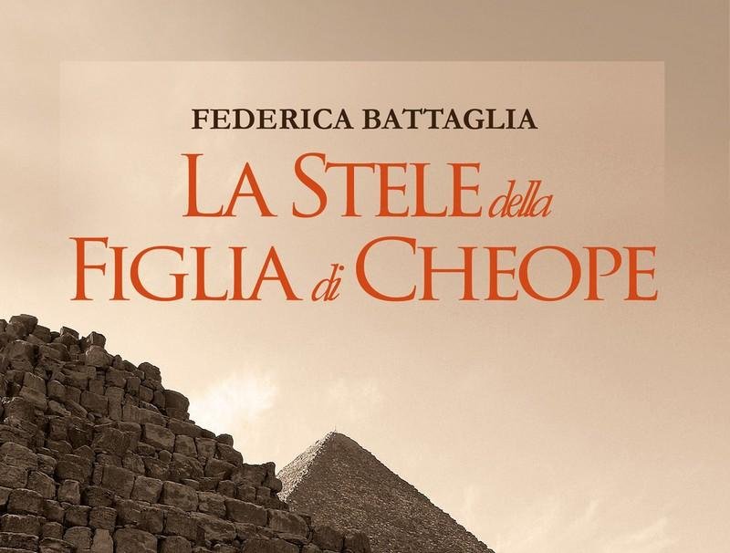 La stele della figlia di Cheope – Federica Battaglia