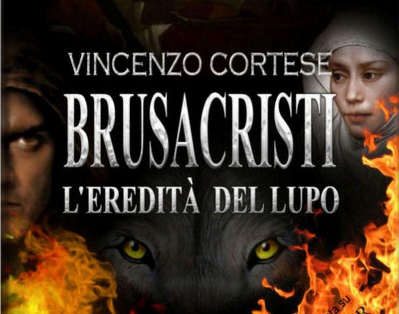 Brusacristi. L’eredità del Lupo – Vincenzo Cortese