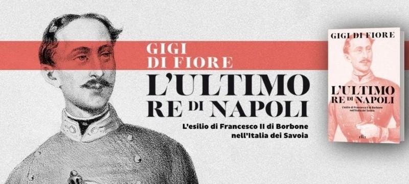 L’ultimo re di Napoli – Gigi Di Fiore